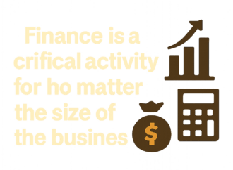 no matter the size of the business finance is a critical activity for