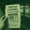 How To Start Your Twitch Channel And Grow A Loyal Community